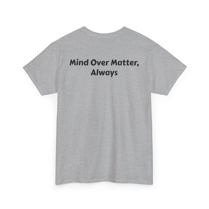 Mind Over Matter Unisex Heavy Cotton Tee