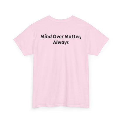Mind Over Matter Unisex Heavy Cotton Tee